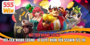 Rút Tiền Nhanh Casino